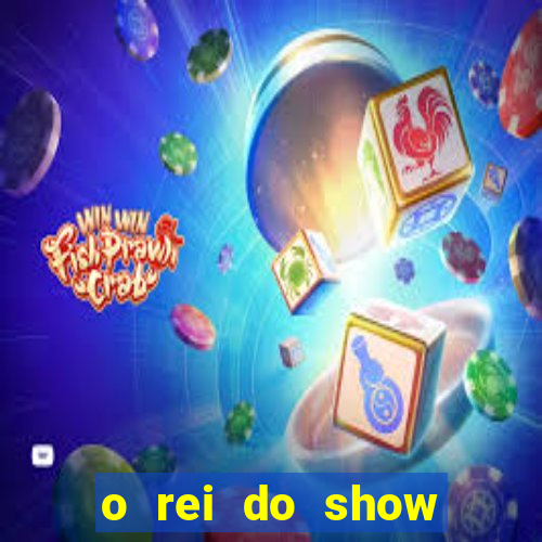 o rei do show filme completo dublado drive